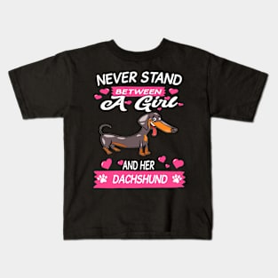 Never Stand Between A Girl And Her Dachshund Kids T-Shirt